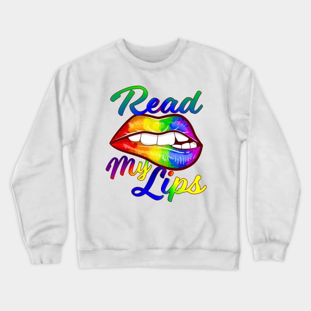 Read My Lips Fun Rainbow Lips Crewneck Sweatshirt by SoCoolDesigns